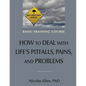How to Deal with Life's Pitfalls, Pains, and Problems - Paperback