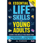 Essential Life Skills for Young Adults - Paperback