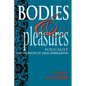 Bodies and Pleasures - Paperback