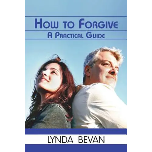 How to Forgive: A Practical Guide - Paperback