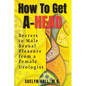 How to Get A-Head: Secrets to Male Sexual Pleasure from a Female Urologist - Paperback
