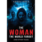 The Woman The World Forgot (And Other Tales) - Paperback