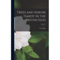 Trees and Shrubs Hardy in the British Isles; Volume 2 - Hardcover