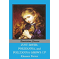 Just David AND Pollyanna AND Pollyanna Grows Up - Paperback
