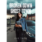 Broken Down Ghost Town - Hardcover