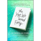 The Year We Turned Forty - Paperback