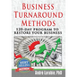 Business Turnaround Methods - 120-day Program To Restore Your Business - Paperback