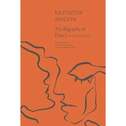 A Calligraphy of Days: Selected Poems - Paperback