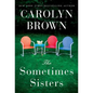 The Sometimes Sisters - Paperback