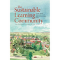 The Sustainable Learning Community: One University's Journey to the Future - Paperback