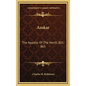 Anskar: The Apostle Of The North, 801-865: Translated From The Vita Anskarii By Bishop Rimbert, His Fellow Missionary And Successor (1921) - Hardcover