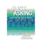 Just Asking: Restoring the Soul of Prayer - Paperback