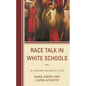 Race Talk in White Schools: Re-Centering Teachers of Color - Paperback