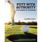 Putt With Authority: The Power of Optimism - Paperback