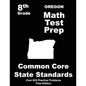 Oregon 8th Grade Math Test Prep: Common Core Learning Standards - Paperback
