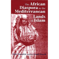 The African Diaspora in the Mediterranean Lands of Islam - Paperback