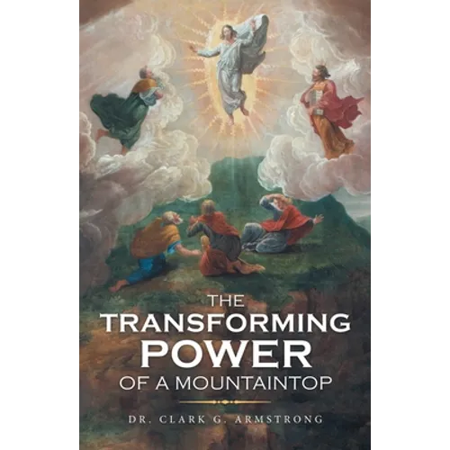 The Transforming Power of a Mountaintop - Paperback