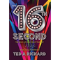 The 16th Second: The Wild Life and Crazy Times of Colt Michael-What Really Happened - Hardcover