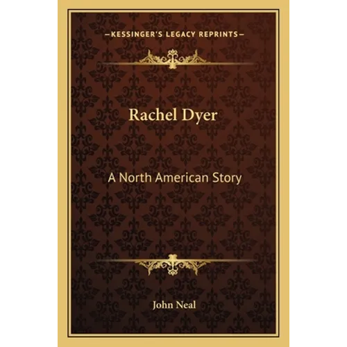 Rachel Dyer: A North American Story - Paperback