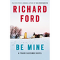 Be Mine: A Frank Bascombe Novel - Hardcover