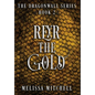 Reyr the Gold: A Slow Burn Fantasy Series - Hardcover