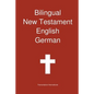 Bilingual New Testament, English - German - Paperback
