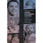 Raising Government Children: A History of Foster Care and the American Welfare State - Paperback