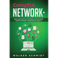 CompTIA Network+: Simple and Effective Strategies for Mastering CompTIA Network+ Certification from A-Z - Paperback