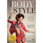 Your Body, Your Style: Simple Tips on Dressing to Flatter Your Body Type - Paperback