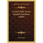 A Lady's Ride Across Spanish Honduras (1884) - Paperback