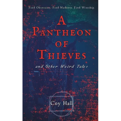 A Pantheon of Thieves and Other Weird Tales - Paperback