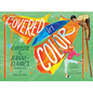 Covered in Color: Christo and Jeanne-Claude's Fabrics of Freedom - Hardcover