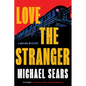 Love the Stranger - Hardcover