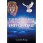 The Dateless Past to the End of Time - Paperback