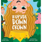The Upside-Down Crown - Hardcover