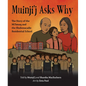 Muinji'j Asks Why: The Story of the Mi'kmaq and the Shubenacadie Residential School - Hardcover