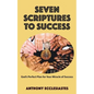 Seven Scriptures to Success: God's Perfect Plan for Your Miracle of Success - Paperback