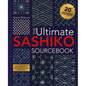 The Ultimate Sashiko Sourcebook 20th Anniversary Limited Edition: Collector's Edition with 12 New Stitch Patterns Plus Exclusive New Project - Hardcover