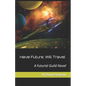 Have Future, Will Travel - Paperback