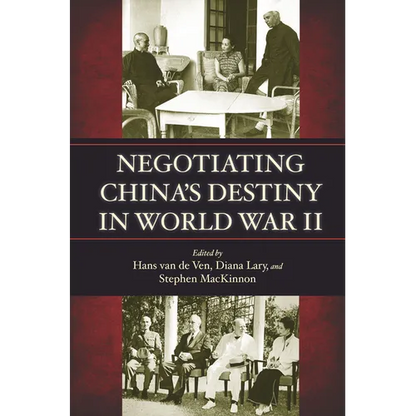 Negotiating China's Destiny in World War II - Hardcover