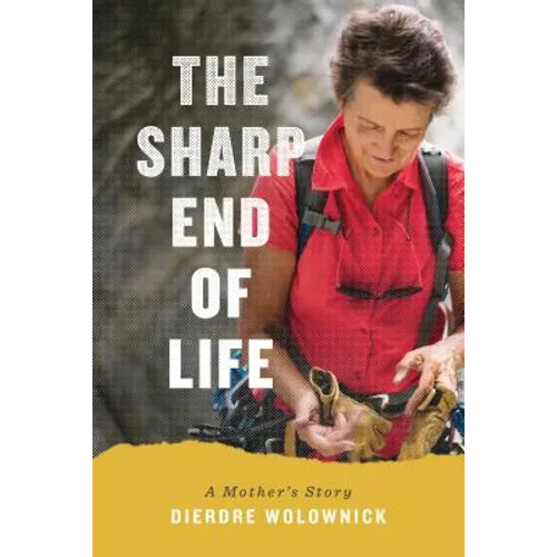 The Sharp End of Life: A Mother's Story - Hardcover