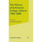 The History of St Antony's College, Oxford, 1950-2000 - Hardcover