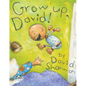 Grow Up, David! - Hardcover