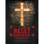 Reset in God's Presence: Moving from Religion to Relationship for Emotional and Spiritual Fitness - Paperback