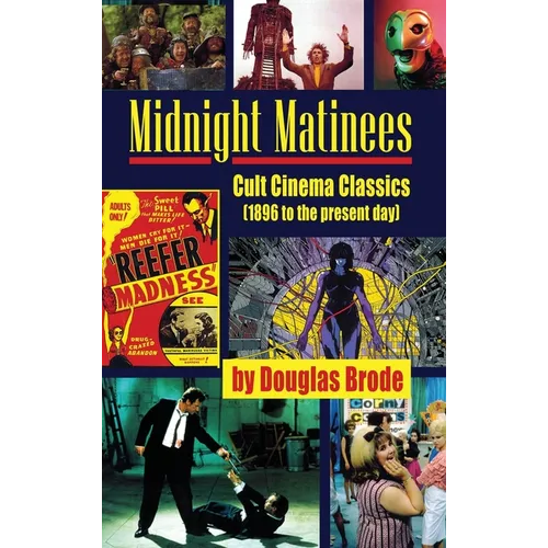 Midnight Matinees (hardback): Cult Cinema Classics (1896 to the present day) - Hardcover