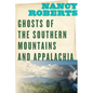 Ghosts of the Southern Mountains and Appalachia - Paperback