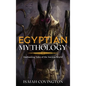Egyptian Mythology: Enchanting Tales of the Ancient World - Hardcover