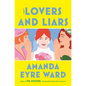 Lovers and Liars - Hardcover