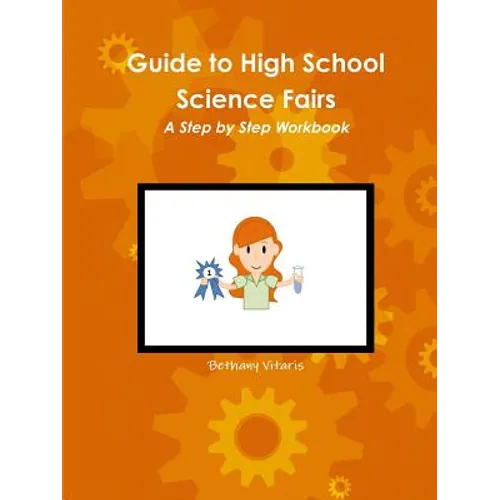 Guide to High School Science Fairs - Paperback