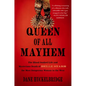 Queen of All Mayhem: The Blood-Soaked Life and Mysterious Death of Belle Starr, the Most Dangerous Woman in the West - Hardcover